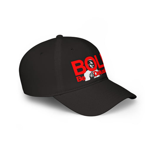 Be Delusional Cap